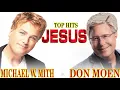 Download Lagu Top Hits Songs Of Don Moen \u0026 Michael W  Smith - Best Worship Songs Of Don Moen \u0026 Michael W  Smith