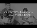 Download Lagu OUR STORY - Tersimpan - ( Cover By R.C.Official )