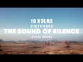 Download Lagu [10 HOURS] Disturbed - The Sound Of Silence (CYRIL Remix)