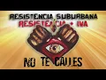No te Calles- Resistencia Suburbana (Resistencia + IVA)