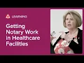Getting Notary Work in Healthcare Facilities