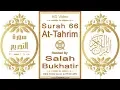 Download Lagu Surah 066 At-Tahrim: HD video || Reciter: Salah Bukhatir