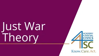 Just War Theory: It’s Hard to Fight if the Fight’s Not Fair - Moral and Ethical Philosophy Serie...