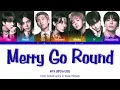 【Vietsub】 Merry Go Round - BTS (방탄소년단)⎟Color Coded Lyrics