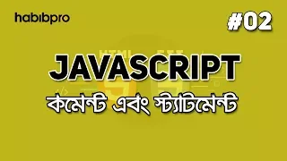 Comments Statements JAVASCRIPT TUTORIAL BANGLA WEB DESIGN COURSE HABIB PRO