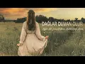 Dağlar Duman Olur (Deep Remix) – Tayfun Ali Çavuş \u0026 Soner Bülbül