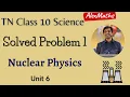 10th Physics TN Syllabus Nuclear Physics Solved problem 6 1 Page 85 Part 16