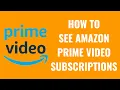 How to See Amazon Prime Subscriptions