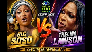 big brother naija season 10 reunion big soso finished thelma big brother reunion 2026