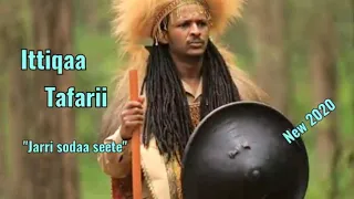 Ittiqaa Tafarii Jarri Sodaa Seete New Ethiopian Oromo Music 2020 Official Video 