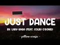 Just Dance - Lady Gaga (Feat. Colby O'Donis) (Lyrics) 🎵
