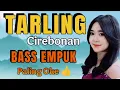 Download Lagu TARLING CIREBONAN _ PASTI EMPUK BASS NYA - JUARA NYA LAGU TARLING PALING OKE
