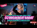 DJ TIKTOK TERBARU 2025  - 🎵 | DJ BREAKBEAT BARAT TERBARU 2025🎵 | DJ BREAKBEAT PLAT KT TERBARU 2025🎵