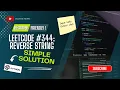 Reverse a String Simple Easy Explanation LeetCode Easy Beginners Python Solution