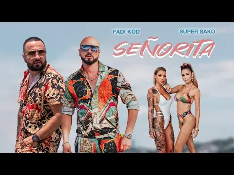 Download MP3 Fadi Kod & Super Sako - Señorita (Official Music Video)