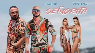 Fadi Kod \u0026 Super Sako - Señorita (Official Music Video)