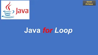 16 3 Core Java tutorial Java for loop with Syntax and Examples Zest Prime Java course