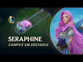 Campea em Destaque Seraphine Mecanica de jogo - League of Legends