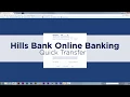 How to use Quick Transfer in Hills Bank Online