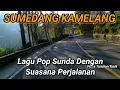 Download Lagu Sumedang Kamelang | Lagu Pop Sunda Lawas | Perjalanan Indah Puncak Bogor