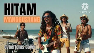 hitam manggustang cybertoms cover yoppie latul reggae version