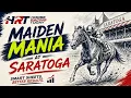 Saratoga Picks Analysis Maiden Mania at The Spa