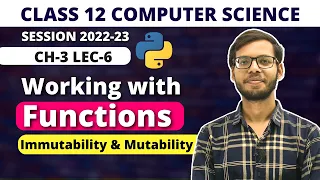 Immutability and Mutability Chapter 3 Working with functions Class 12 Computer Science