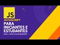 JavaScript para Iniciantes - Aula 7