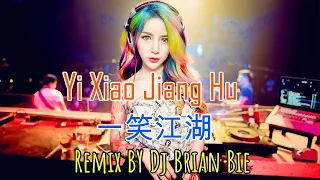 Download Yi Xiao Jiang Hu - 一笑江湖 (Electro Manyao) By Dj Brian Bie #dj抖音版2024 #remixmanyao MP3