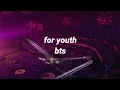 Download Lagu for youth by bts [english lyrics]