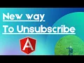 Angular - How to unsubscribe from observables New way