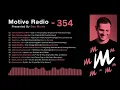 Motive Radio 354 - Presented by Ben Morris