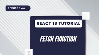 React 18 Tutorial - Fetch Function