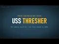 A Camera Reached USS Thresher — 8,400 Feet Down