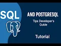 SQL and PostgreSQL Tips Guide in 10 minutes