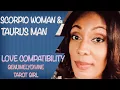 SCORPIO Woman with TAURUS Man POWER COUPLE