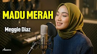 madu merah meggie diaz reggae cover by ameera