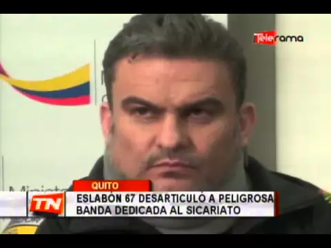 Eslabón 67 desarticuló a peligrosa banda dedicada al sicariato