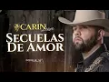(LETRA) SECUELAS DE AMOR - Carin León (Lyric Video)