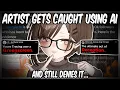Artist Get's Caught Using AI And Continues To Lie.