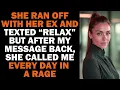 She Took Off With Her Ex and Told Me to Relax But My Response Made Her Call Me Daily in Ange