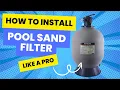 SWIMMING POOL SAND FILTER INSTALL step by step