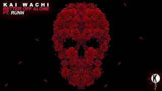kai wachi better off alone ft runn lyric video 