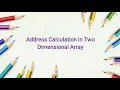 Numericals on Address calculation in two dimensional array imp for exam - lecture