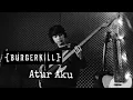 Burgerkill - Atur Aku | bass cover