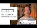 Minute Cryptic Clue for 14 Nov 2024 Get to share a chocolate block 5