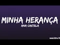 Ana Castela - Minha Herança (Letra/Legendado)