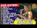 Download Lagu JABLAY 2 (SANG PUTRI MALAM) - ADE ASTRID FULL ALBUM BAJIDOR X GERENGSENG VIRAL DI TIKTOK 2025