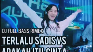 Download DJ terlalu sadis vs apakah itu cinta/full bass 2020 MP3