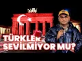 Dünya neden Türkleri sevmiyor?